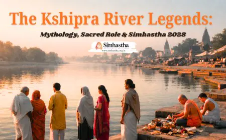 The Kshipra River Legends: Mythology, Sacred Role & Simhastha 2028
