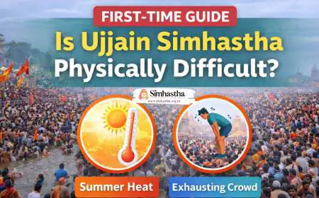 Is Ujjain Simhastha Physically Difficult? First-Time Guide
