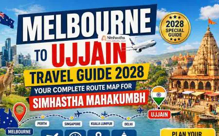 Melbourne to Ujjain Travel Guide 2028: Your Complete Route Map for Simhastha Mahakumbh