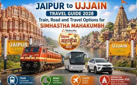 Jaipur to Ujjain Travel Guide 2028: Train, Road and Travel Options for Simhastha Mahakumbh