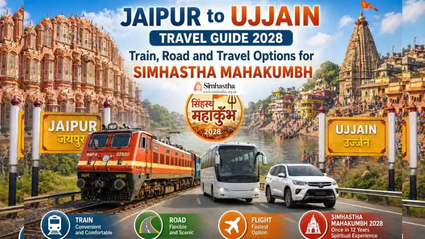 Jaipur to Ujjain Travel Guide 2028: Train, Road and Travel Options for Simhastha Mahakumbh