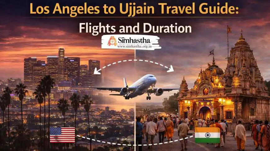 Los Angeles to Ujjain Travel Guide: Flights and Duration
