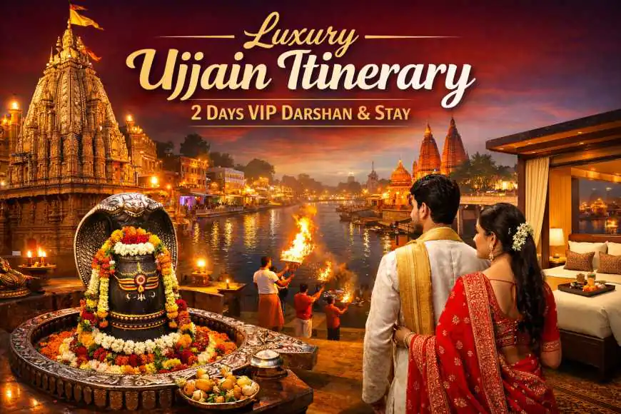 Luxury Ujjain Itinerary 2 Days VIP Darshan & Stay