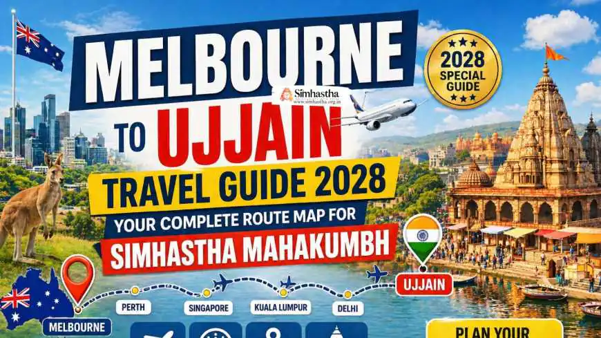 Melbourne to Ujjain Travel Guide 2028: Your Complete Route Map for Simhastha Mahakumbh