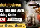 Mahakaleshwar Tatkal Bhasma Aarti Booking Guide 2026
