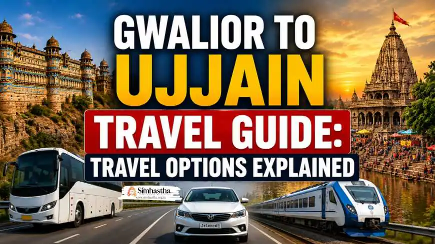 Gwalior to Ujjain Travel Guide: Travel Options Explained