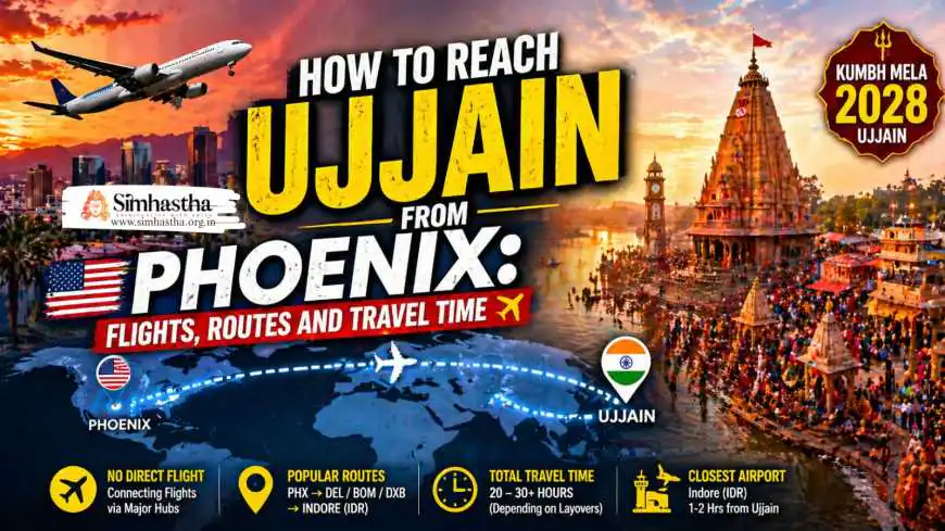 How to Reach Ujjain from Phoenix: Flights, Routes and Travel Time