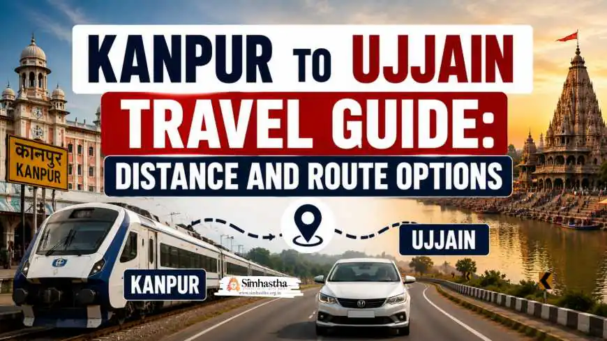 Kanpur to Ujjain Travel Guide: Distance and Route Options