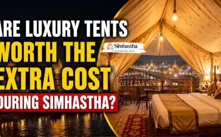 Are Luxury Tents Worth the Extra Cost During Simhastha?