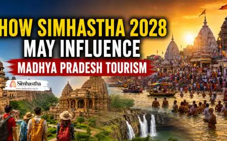How Simhastha 2028 May Influence Madhya Pradesh Tourism