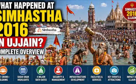 What Happened at Simhastha 2016 in Ujjain? Complete Overview